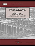 Pennsylvania Statistical Abstract 2015 Print Edition