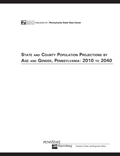 State and County Population Projections by Age and Gender, Pennsylvania: 2010 to 2040