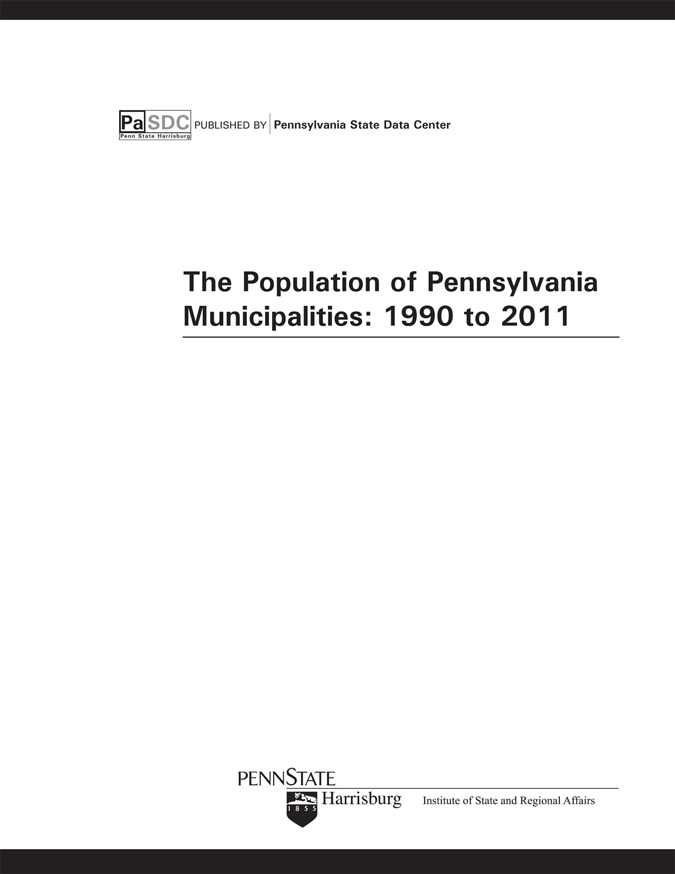 The Population of Pennsylvania Municipalities: 1990 to 2011 Print Edition